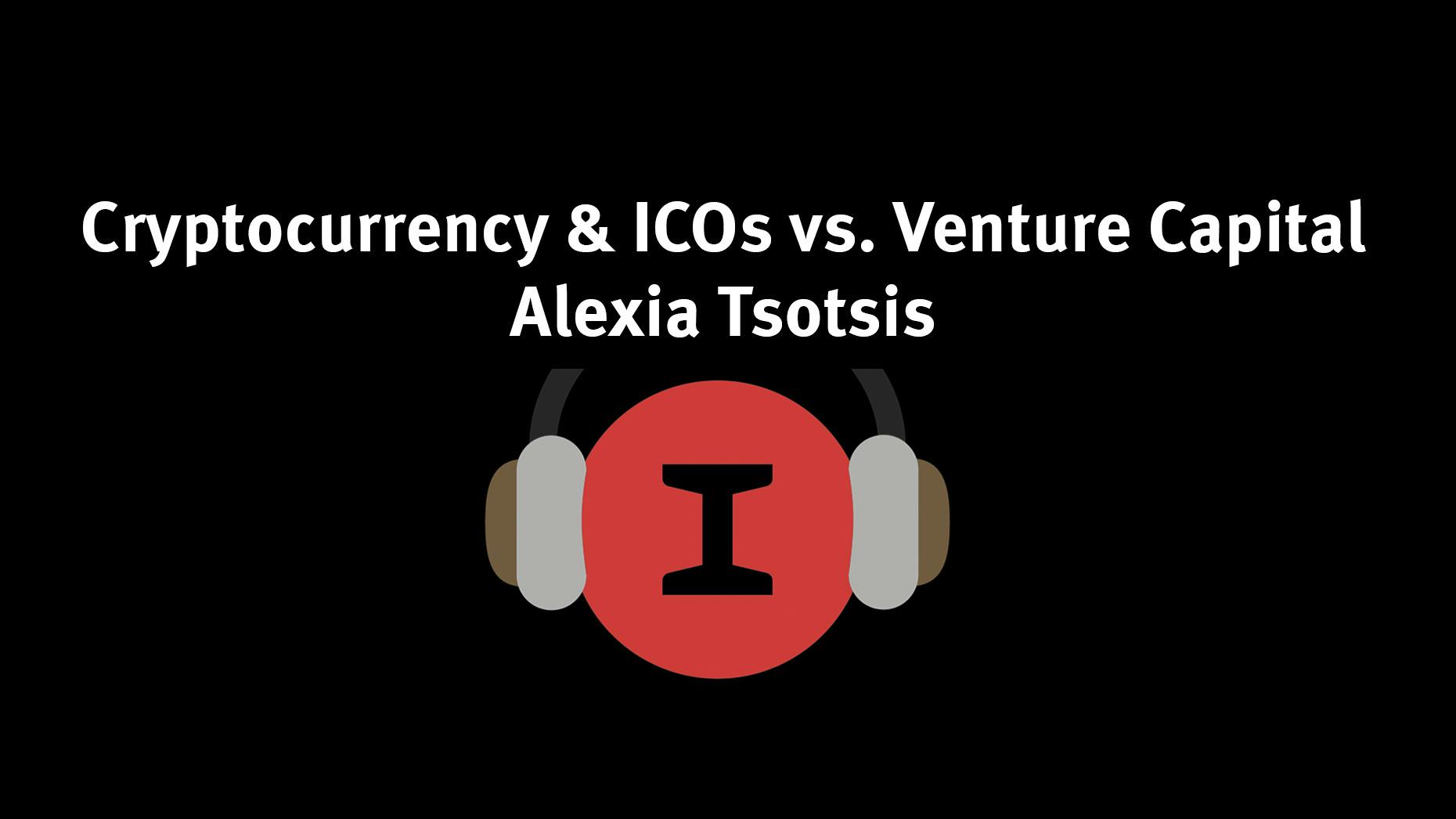 Modest Conversations: Cryptocurrency & ICOs vs. Venture Capital
