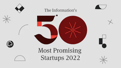 What We Learned From The Information’s 50 Most Promising Startups