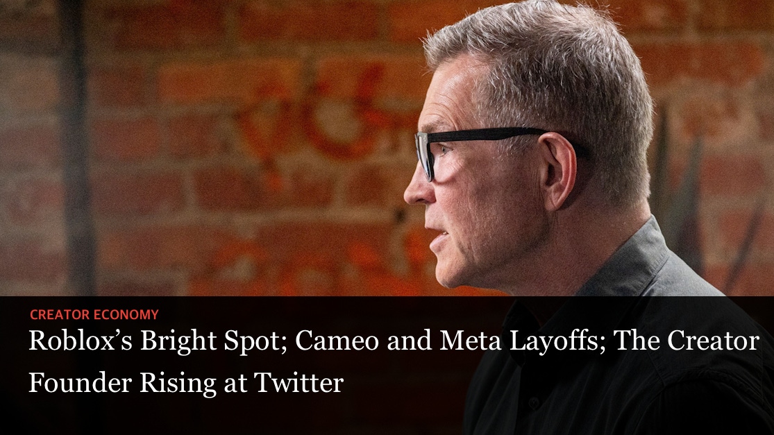 Roblox's Bright Spot; Cameo and Meta Layoffs; The Creator Founder Rising at  Twitter — The Information