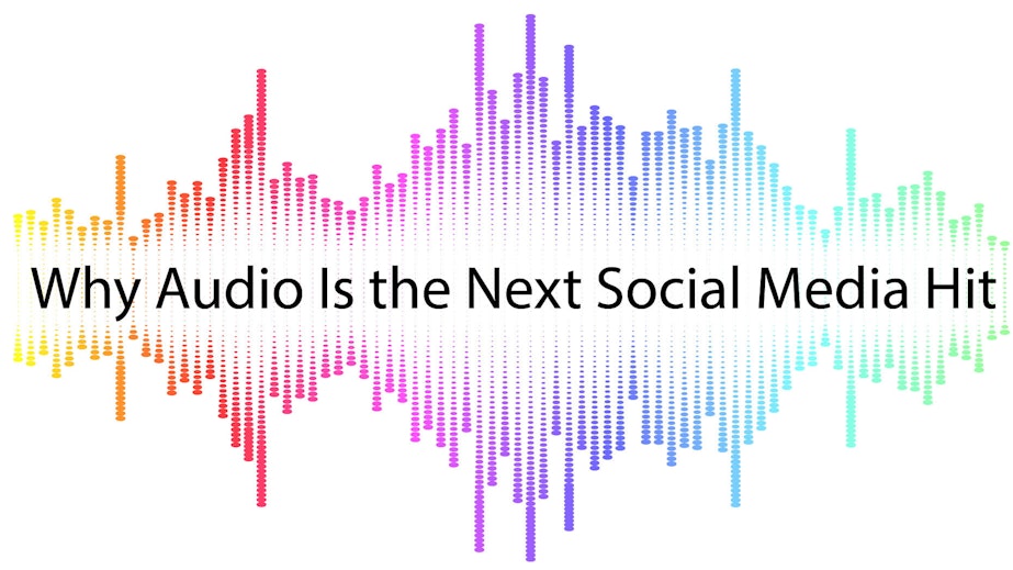 Why Audio is the Next Social Media Hit — The Information