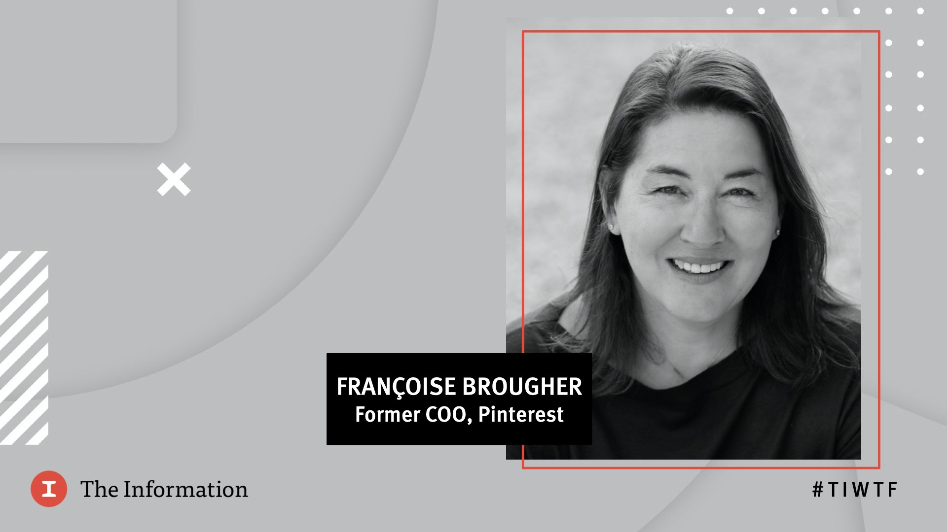 WTF 2020 - Pinterest's Former COO Françoise Brougher in conversation with Jessica Lessin, Founder & CEO of The Information