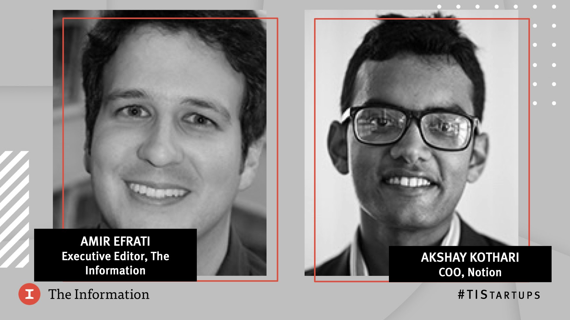 Future of Startups 2021 - Akshay Kothari, COO, Notion, in conversation with Amir Efrati, Executive Editor, The Information