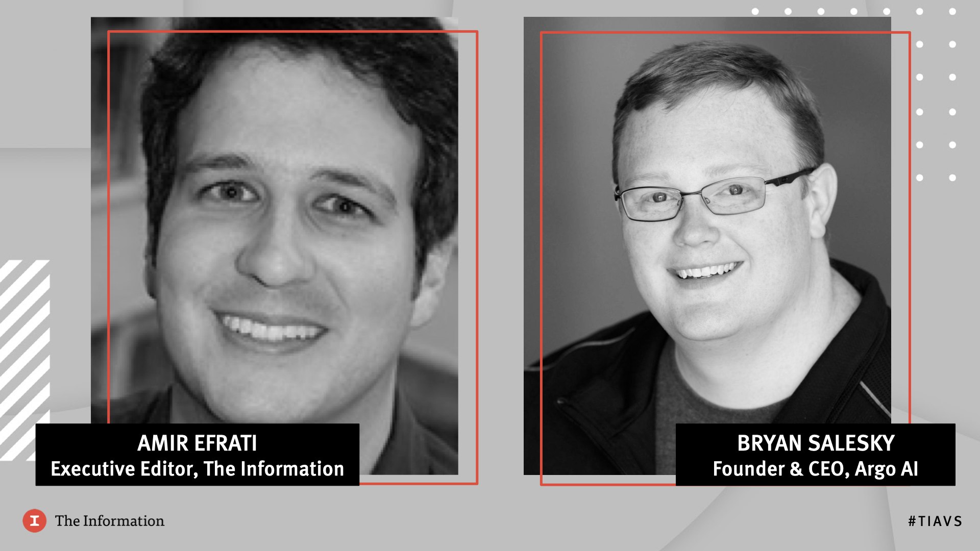 Bryan Salesky, Founder & CEO, Argo AI in conversation with Amir Efrati, Executive Editor, The Information